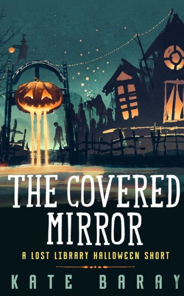 The Covered Mirror: A Cursed Curio Short