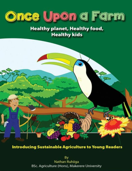 Once upon a Farm : Introducing Sustainable Agriculture to Young Readers