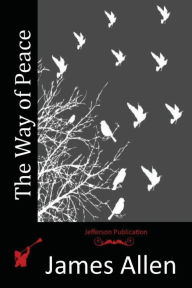 Title: The Way of Peace, Author: James Allen