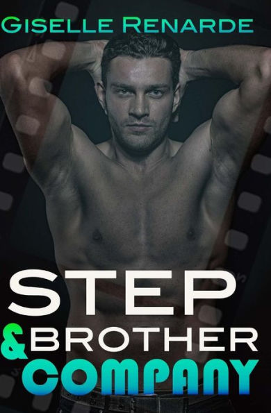 Stepbrother and Company: A Steamy Forbidden MÃ¯Â¿Â½nage Romance