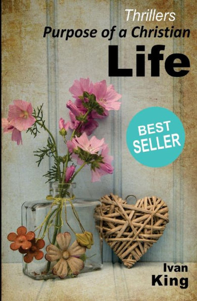 Thrillers: Purpose of Christian Life [Thrillers]