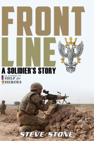Title: Frontline: A Soldier's Story, Author: Steve Stone
