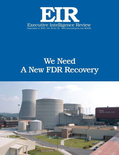 We Need A New FDR Recovery: Executive Intelligence Review; Volume 42, Issue 35
