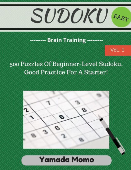 Sudoku: Brain Training Vol. 1: Include 500 Puzzles Easy Level