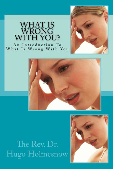 What is Wrong With You?: An Introduction To What Is Wrong With You