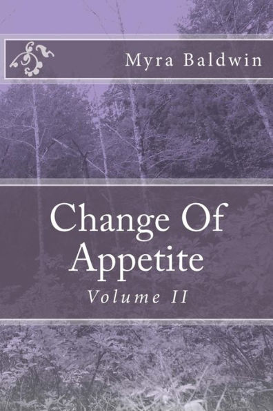 Change Of Appetite: Volume II