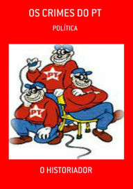 Title: Os Crimes Do Pt, Author: O Historiador