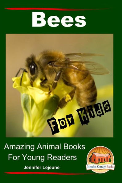 Bees for Kids - Amazing Animal Books Young Readers