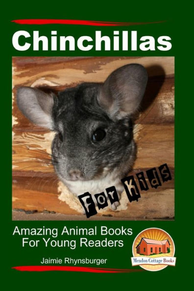 Chinchillas For Kids - Amazing Animal Books Young Readers