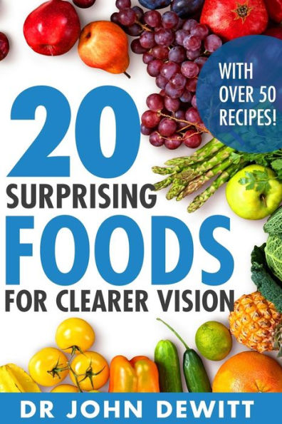 20 Surprising Foods for Clearer Vision