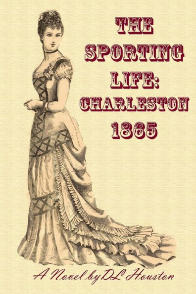 The Sporting Life: Charleston 1865