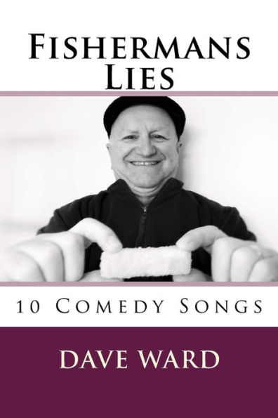 Fishermans Lies: 10 Comedy Songs