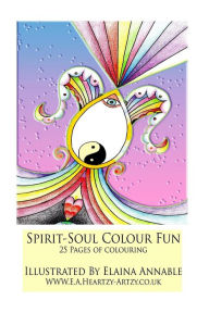 Title: spirit & soul colouring book 1: spirit & soul colouring book for all ages 25 pages of fun, Author: E M Annable Ea