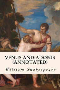 Title: Venus and Adonis (annotated), Author: William Shakespeare