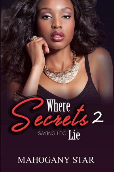 Where Secrets Lie Pt. 2: Saying I Do