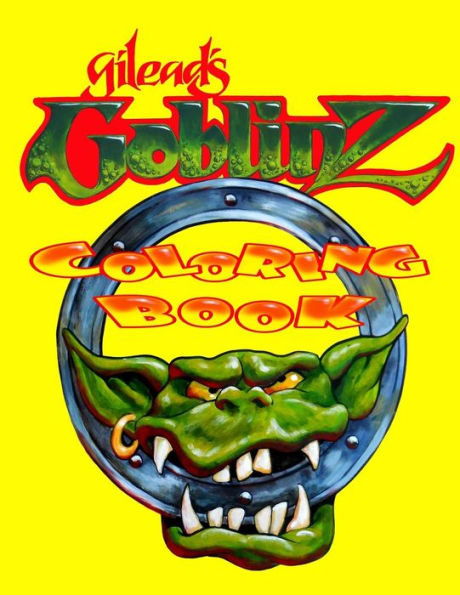 Gilead's Goblinz: Coloring Book