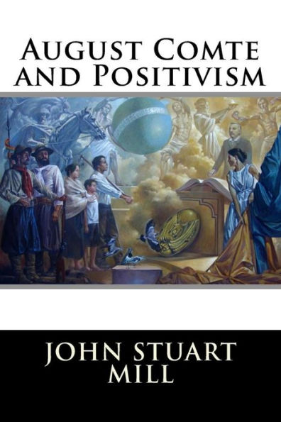 August Comte and Positivism