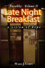 Late Night Breakfast: a vision of hope
