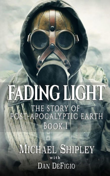 Fading Light book 1: The story of post-apocalyptic Earth