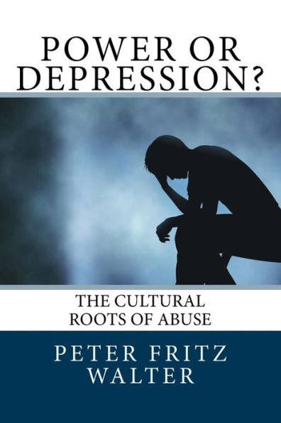 Power or Depression?: The Cultural Roots of Abuse