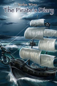 Title: The Pirate´s Diary, Author: Stefan Wirtz
