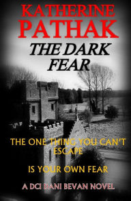 Title: The Dark Fear, Author: Katherine Pathak
