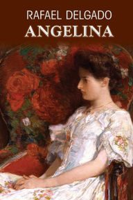 Title: Angelina, Author: Rafael Delgado