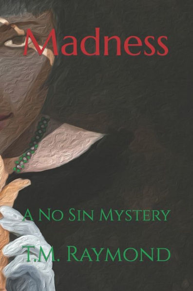Madness: A No Sin Mystery