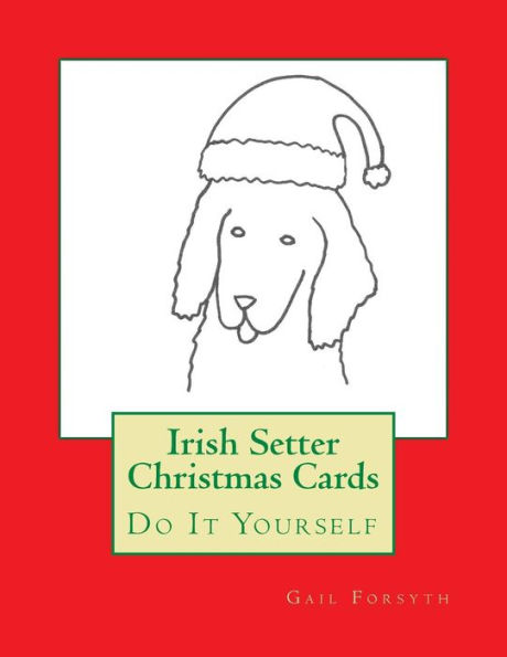 Irish Setter Christmas Cards: Do It Yourself