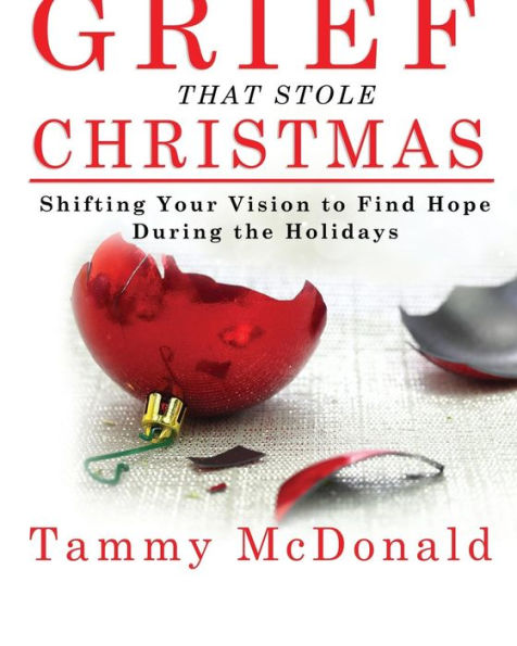 Conquering the Grief that Stole Christmas: Shifting your vision to have hope during the holidays