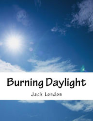 Title: Burning Daylight, Author: Jack London