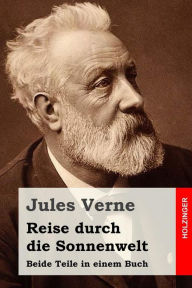 Title: Reise durch die Sonnenwelt: Beide Teile in einem Buch, Author: Anonymous