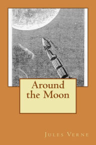 Title: Around the Moon, Author: G-Ph Ballin