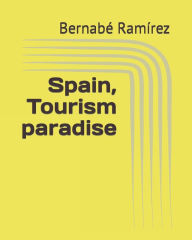 Title: Spain, Tourism paradise, Author: Bernabï Ramïrez