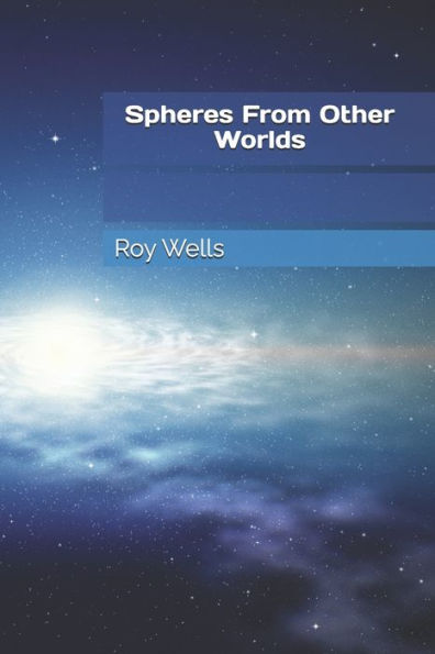 Spheres From Other Worlds