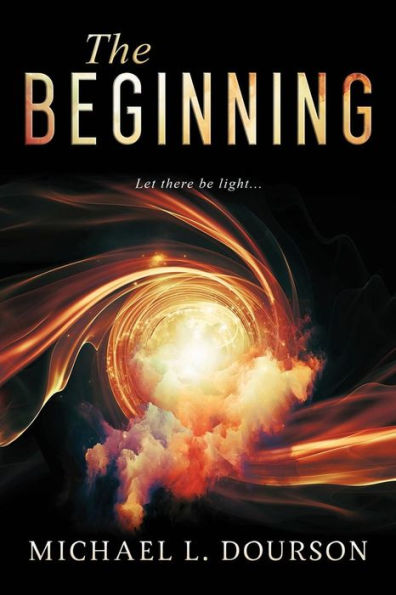 The Beginning: Let there be light