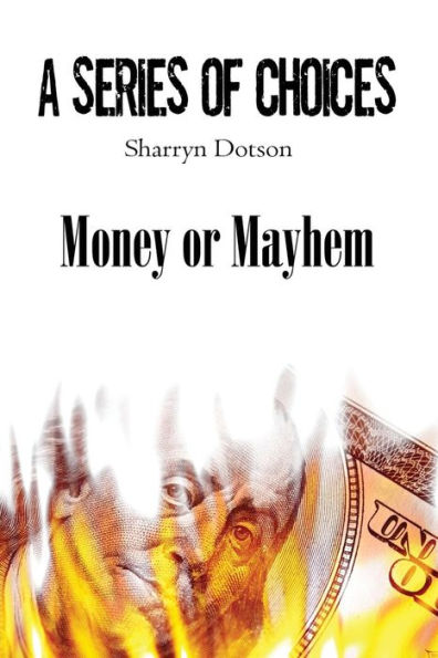 Money or Mayhem