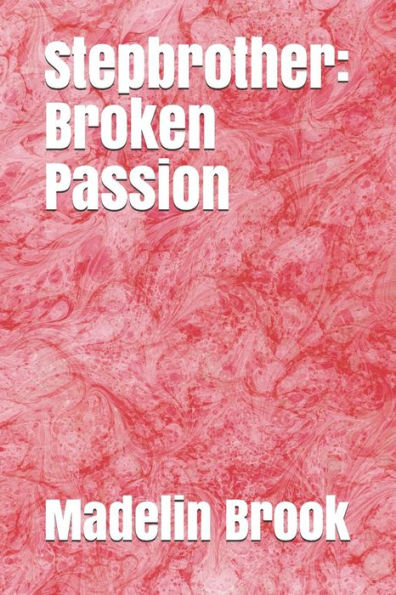 Stepbrother: Broken Passion