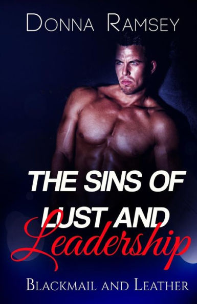 The Sins of Lust and Leadership: Blackmail and Leather