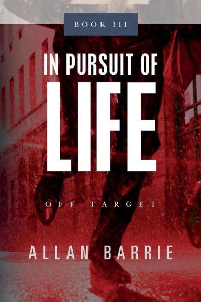 In Pursuit of Life Book III: Off Target
