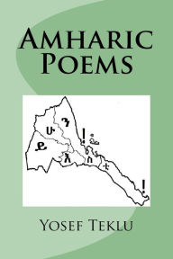 Title: Amharic Poems, Author: Yosef Teshome Teklu