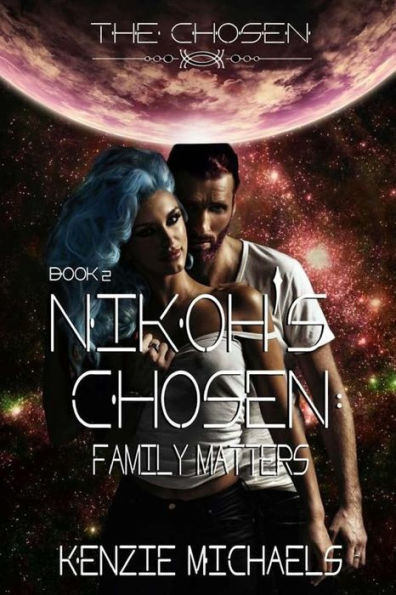 NiKoh's Chosen: Family Matters