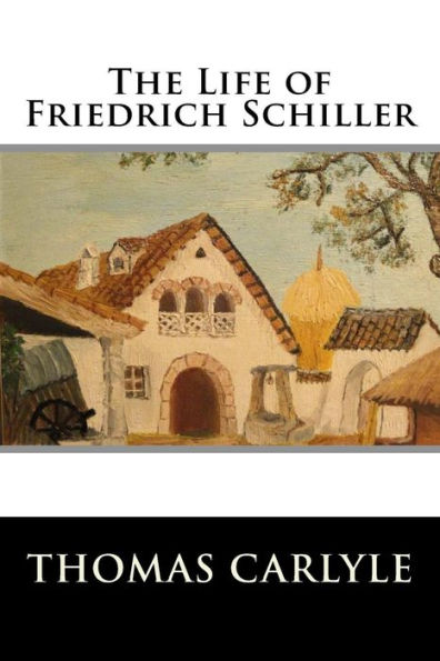 The Life of Friedrich Schiller