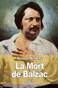 Title: La Mort de Balzac, Author: Octave Mirbeau