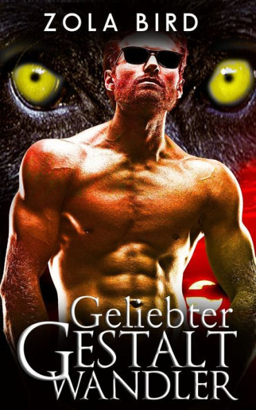 Geliebter Gestaltwandler: Shape Shifter Liebesromane Deutsch