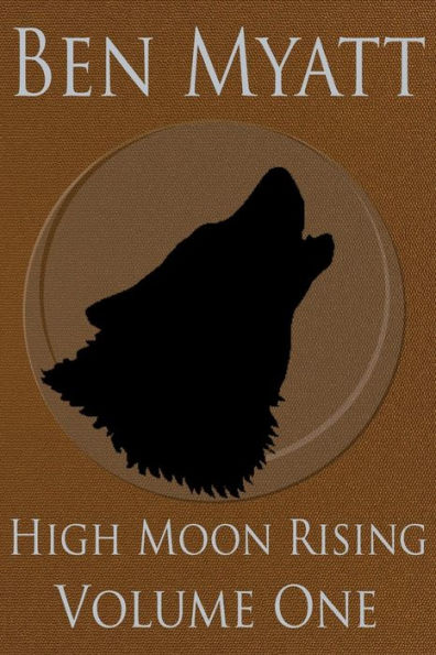 High Moon Rising: Volume One