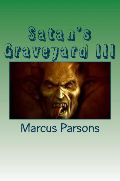 Satan's Graveyard III: ''His Soul To Take''