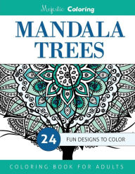 Title: Mandala Trees: Coloring Book for Grown-Ups, Author: Majestic Coloring