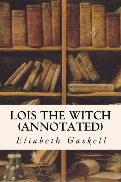 Lois the Witch (annotated)