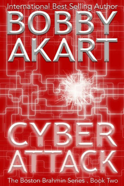 Cyber Attack (The Boston Brahmin Series Book 2)